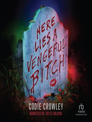 cover image of Here Lies a Vengeful Bitch
