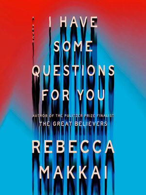cover image of I Have Some Questions for You